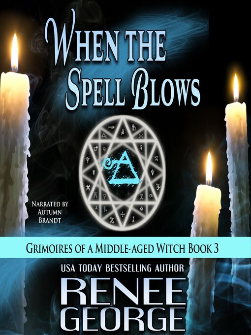 Title details for When the Spell Blows by Renee George - Available